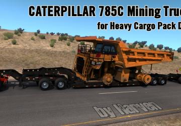 Мод Caterpillar 785C Mining Truck for Heavy Cargo Pack DLC v13.12.18 для American Truck Simulator (v1.32.x, 1.33.x)