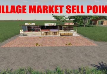 Мод Village Market Sell Point версия 1.0 для Farming Simulator 2019